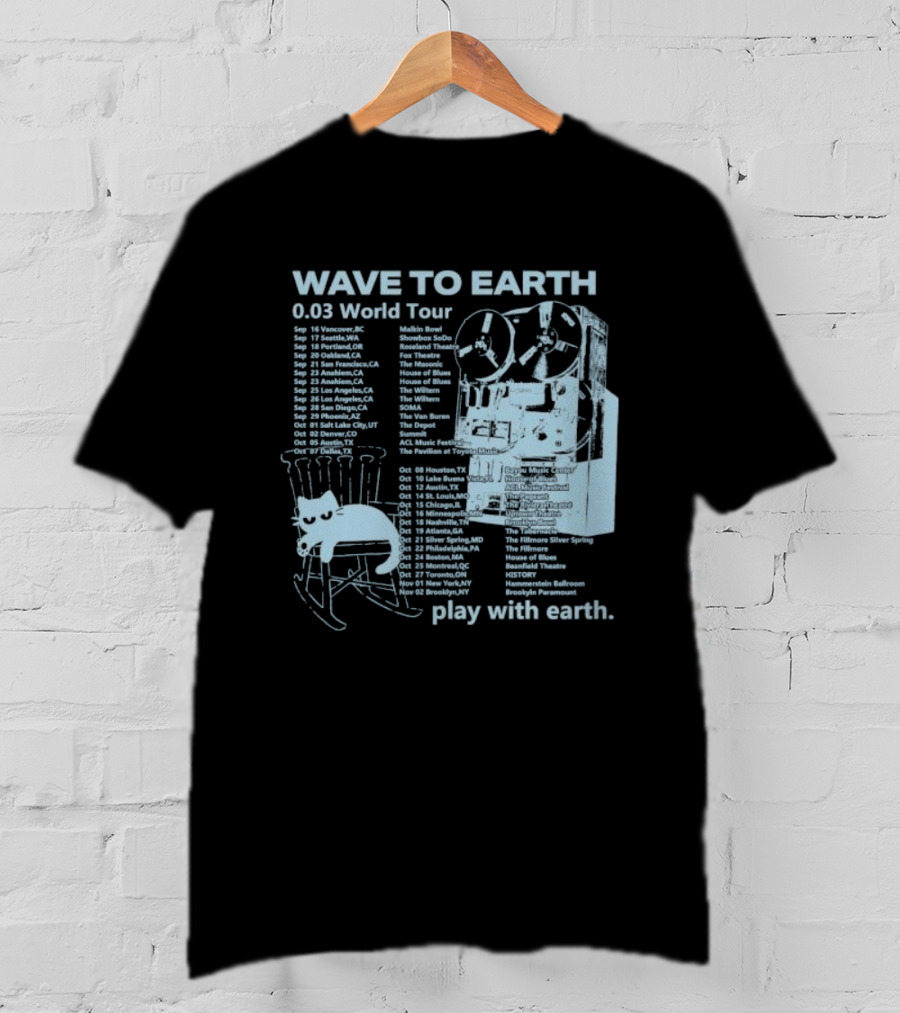 Wave To Earth 0.03 World Tour Play With Earth Concert Dates And Reel To Reel Graphics T-Shirt