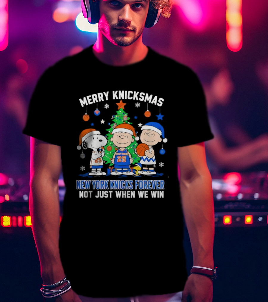 Merry Knicksmas Snoopy New York Knicks Forever Not Just When We Win T-Shirt