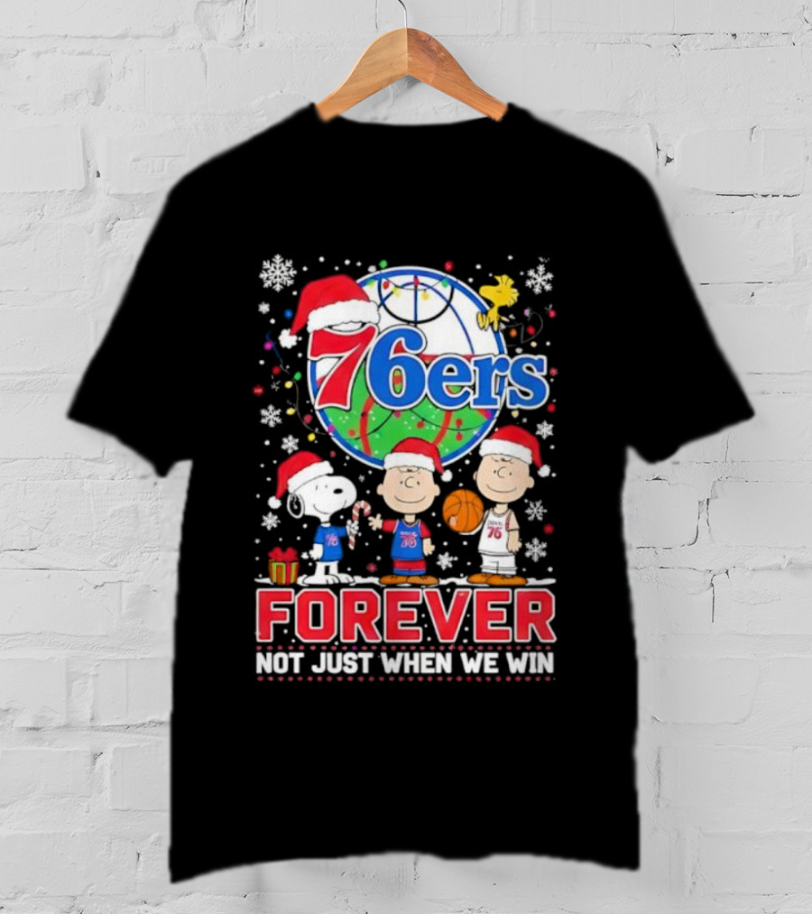 Philadelphia 76ers Snoopy Christmas Forever Loyalty Not Just When We Win T-Shirt