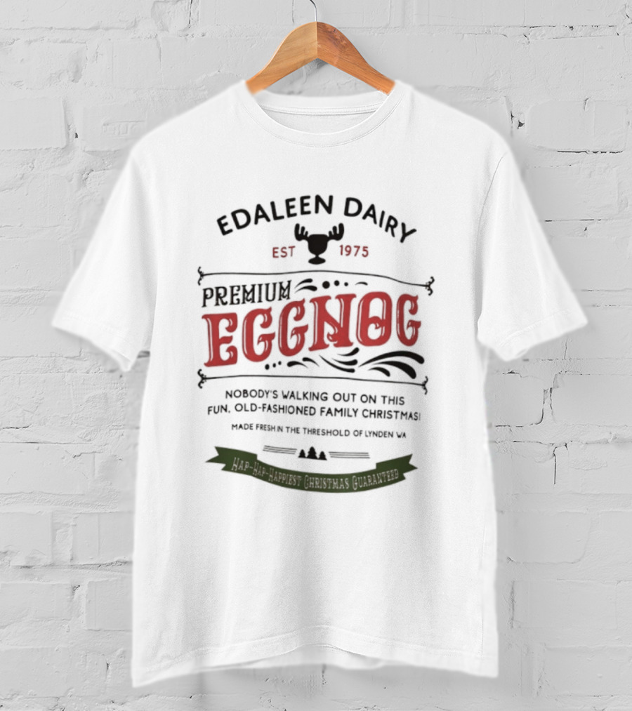 Edaleen Dairy Est 1975 Premium Eggnog Fun Old-Fashioned Family Christmas T-Shirt