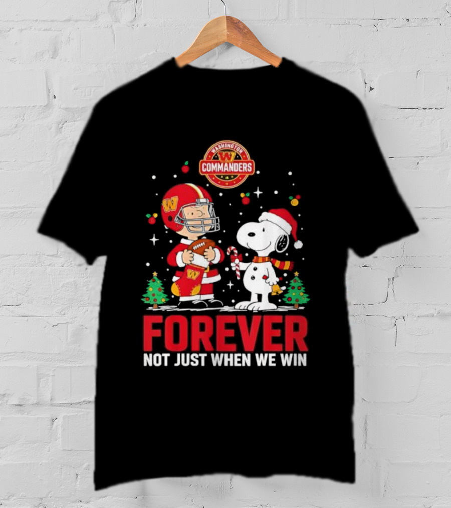 Snoopy Christmas Washington Commanders Forever Not Just When We Win T-Shirt