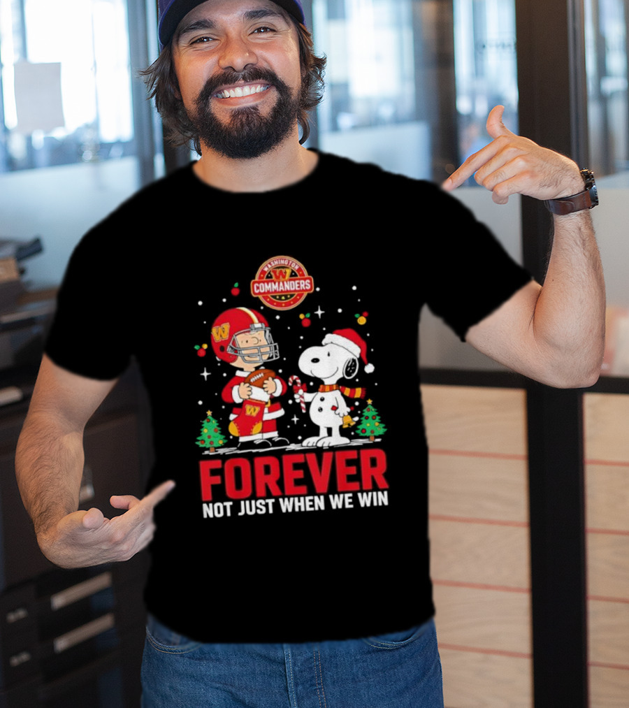 Snoopy Christmas Washington Commanders Forever Not Just When We Win T-Shirt
