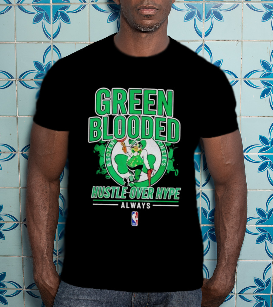 Boston Celtics Green Blooded Hustle Over Hype Always NBA Logo T-Shirt