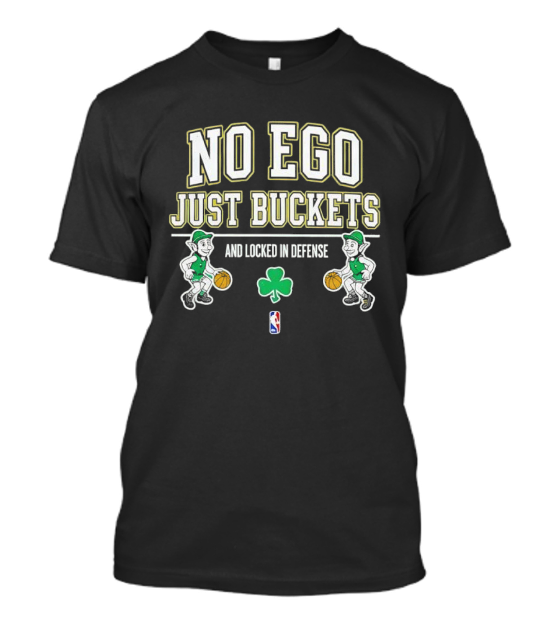 No Ego Just Buckets And Locked In Defense Boston Celtics Green Shamrock NBA T-Shirt