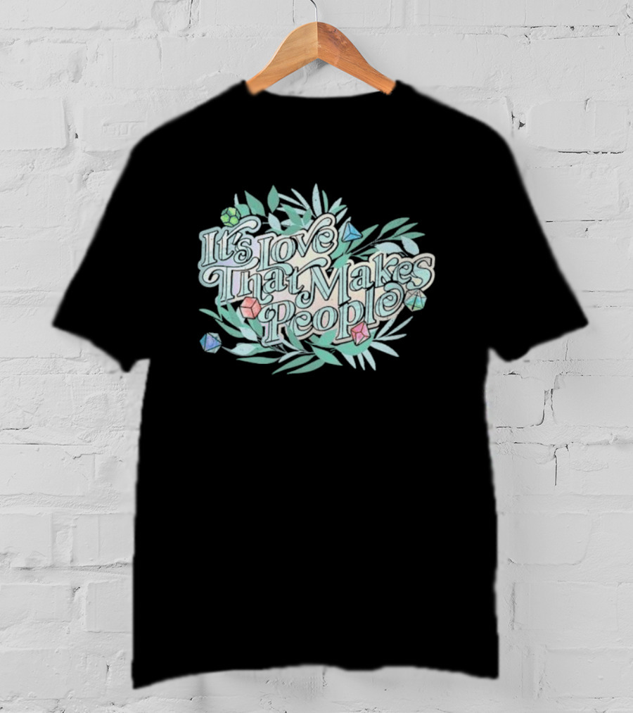 Critical Role Pride It's Love That Makes People Floral Design T-Shirt