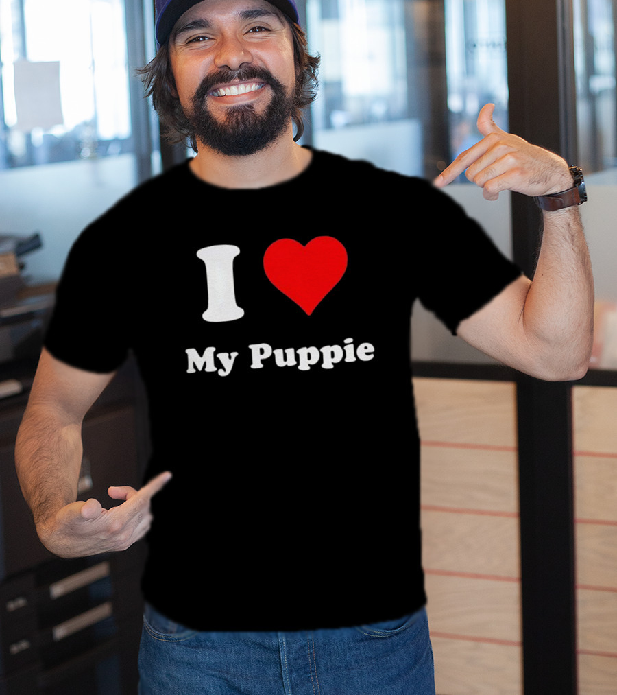 I Love My Puppie T-Shirt