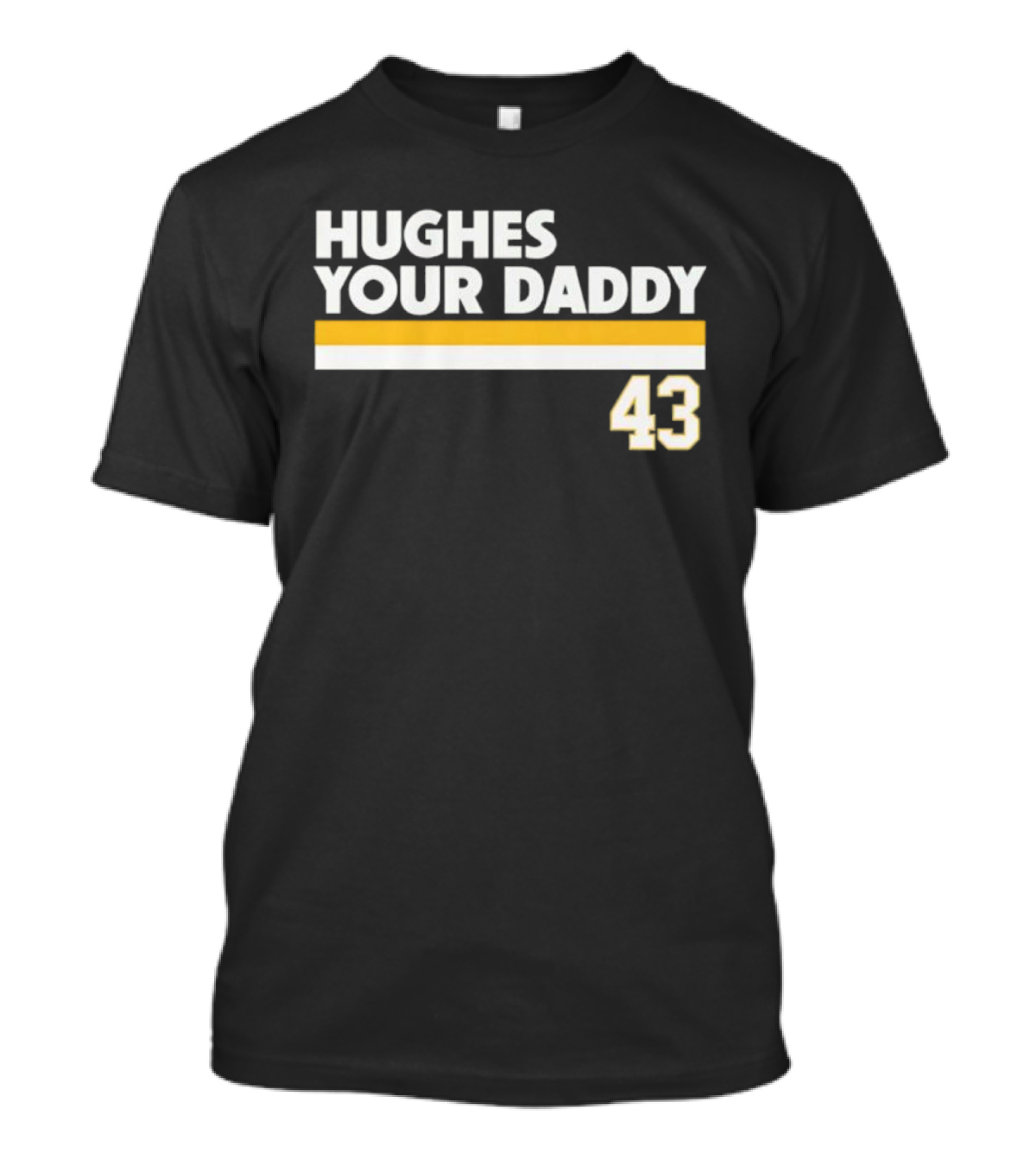 Hughes Your Daddy 43 T-Shirt