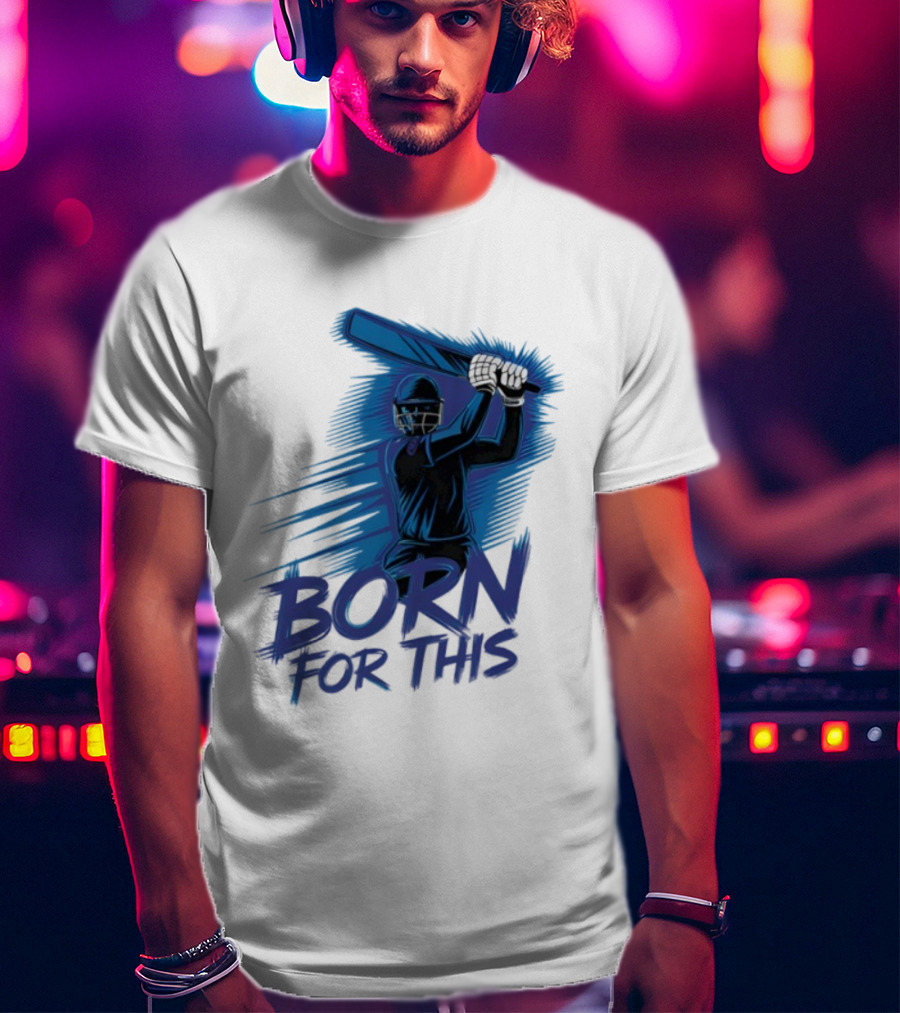 Born For This Cricket Enthusiast In India T-Shirt