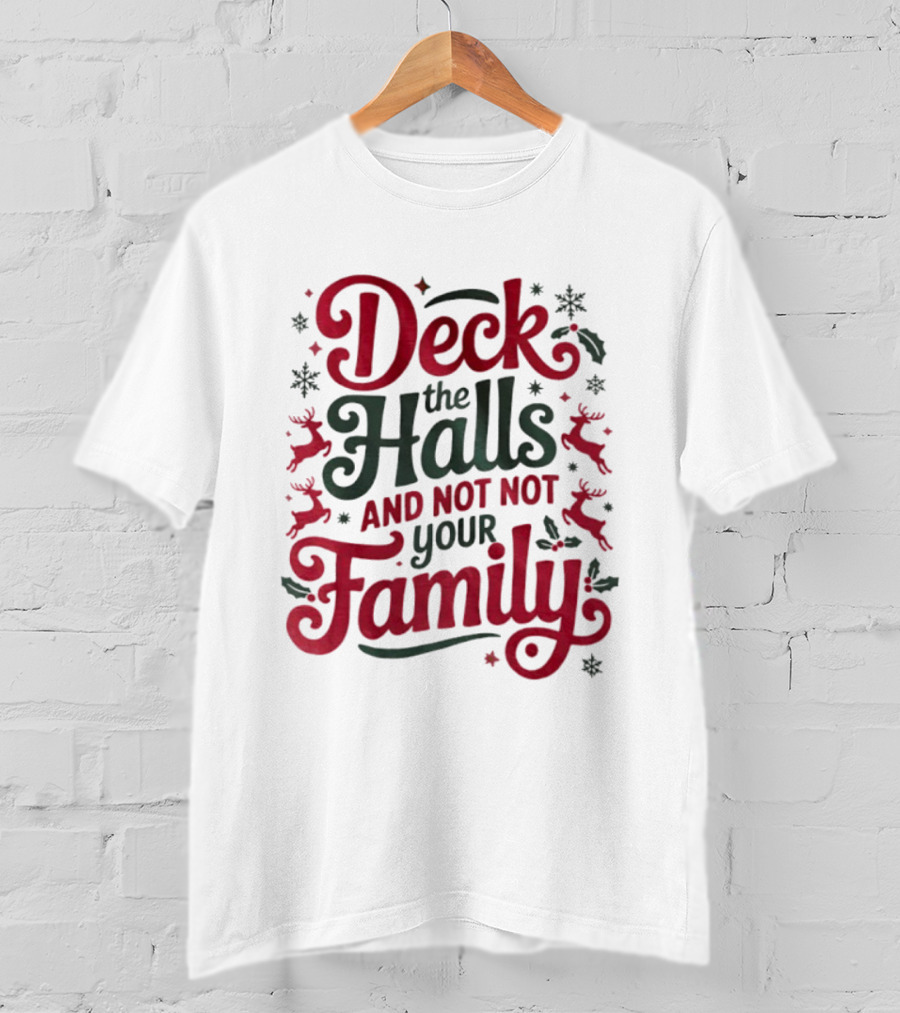 Deck The Halls Christmas Family Humor Reindeer And Snowflakes T-Shirt