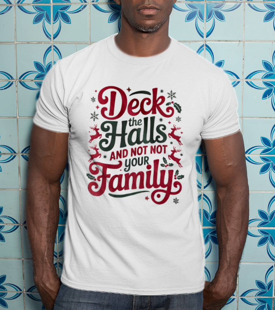 Deck The Halls Christmas Family Humor Reindeer And Snowflakes T-Shirt