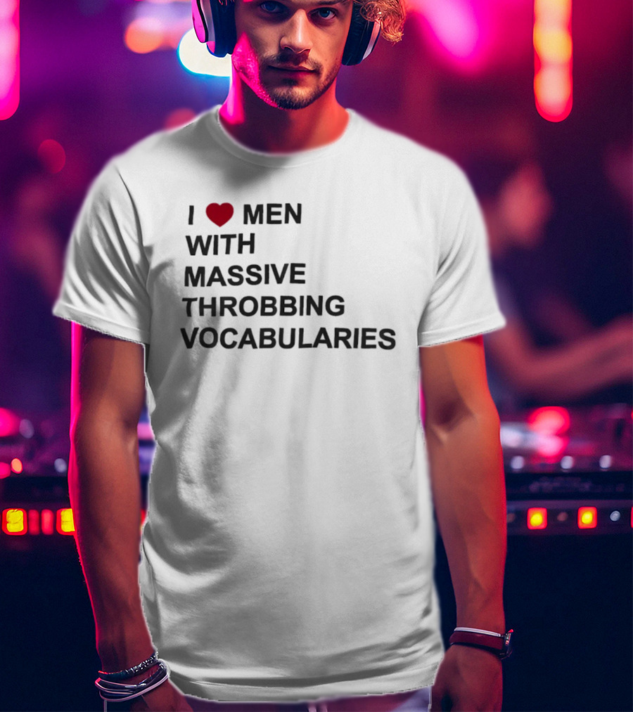 I Love Men With Massive Throbbing Vocabularies Red Heart T-Shirt
