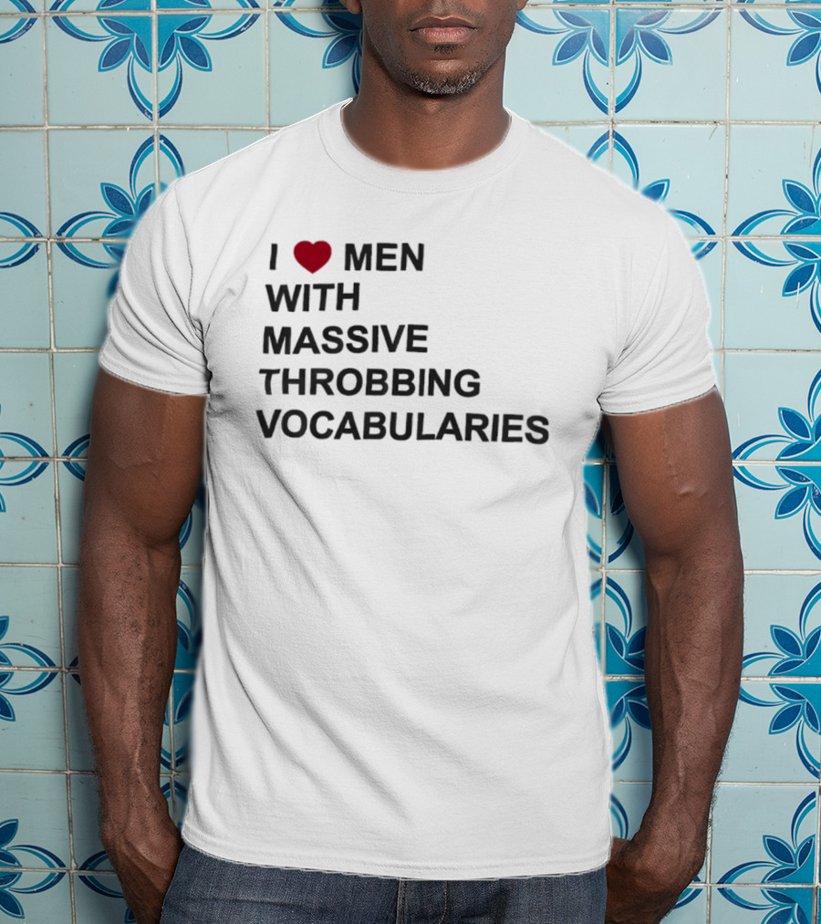 I Love Men With Massive Throbbing Vocabularies Red Heart T-Shirt