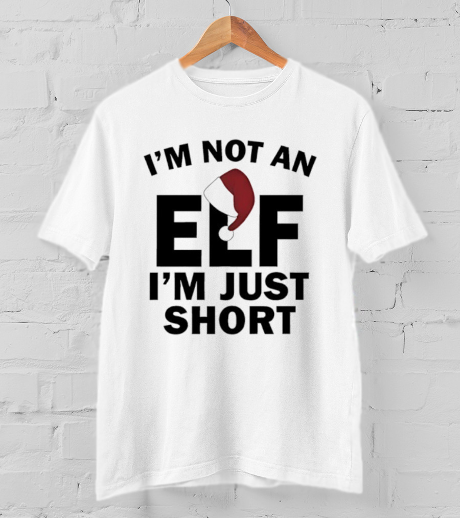 I’m Not An Elf I’m Just Short Red Hat T-Shirt