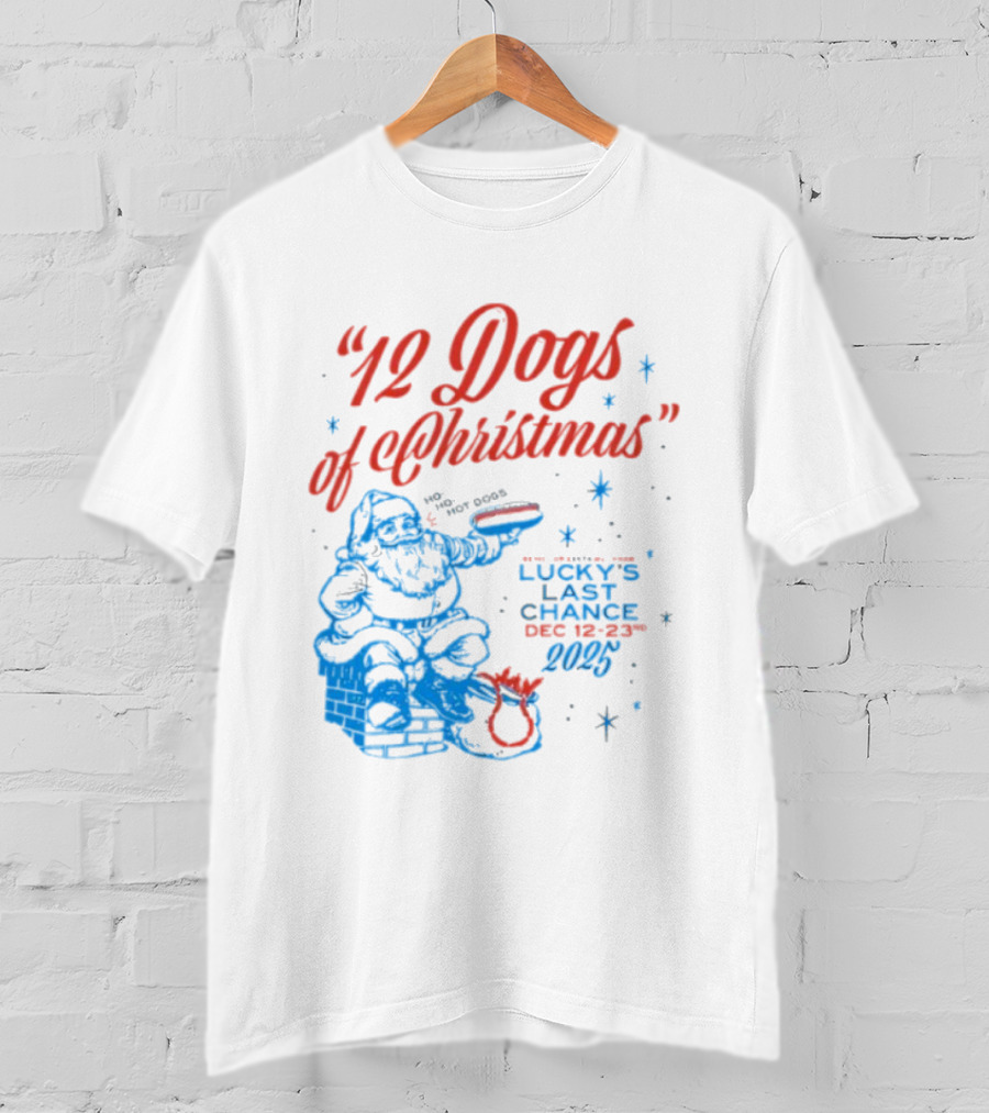 12 Dogs Of Christmas Lucky’s Last Chance Dec 12-23 2025 Santa Snowflakes T-Shirt