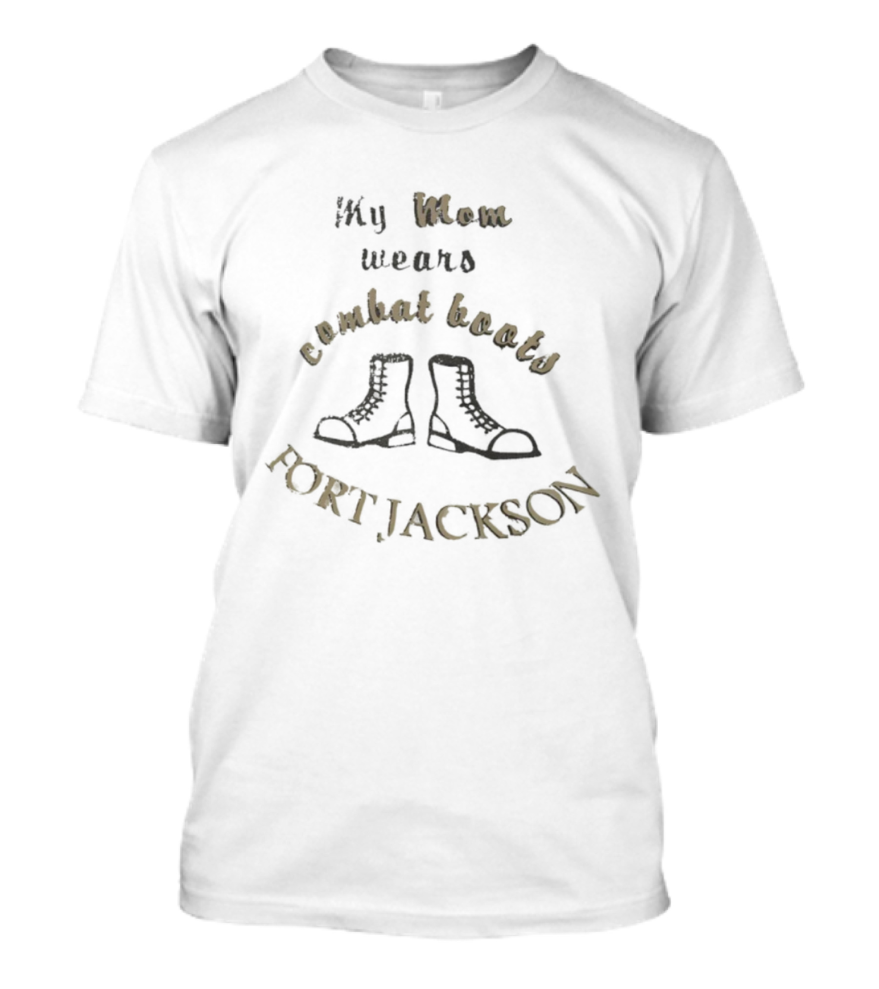 My Mom Wears Combat Boots Fort Jackson T-Shirt