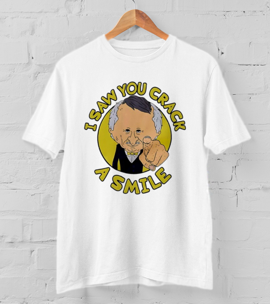 I Saw You Crack A Smile Smiling Friends Mr. Boss Meme T-Shirt
