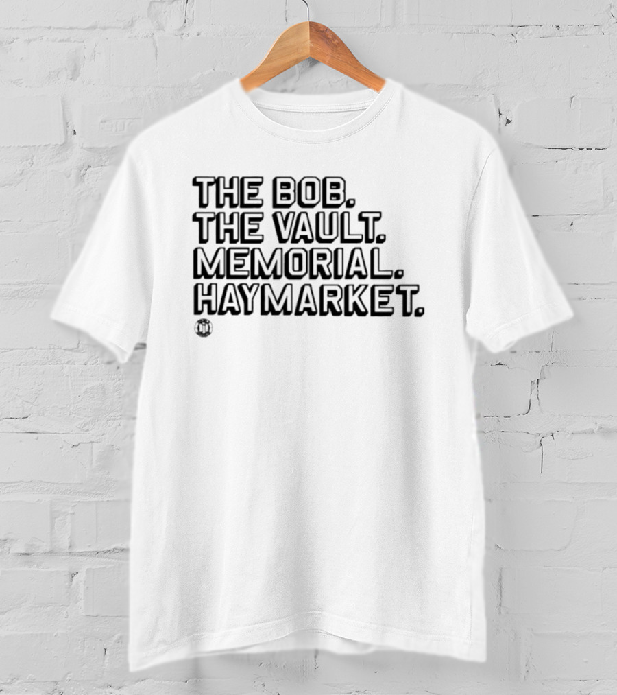 The Bob The Vault Memorial Haymarket T-Shirt