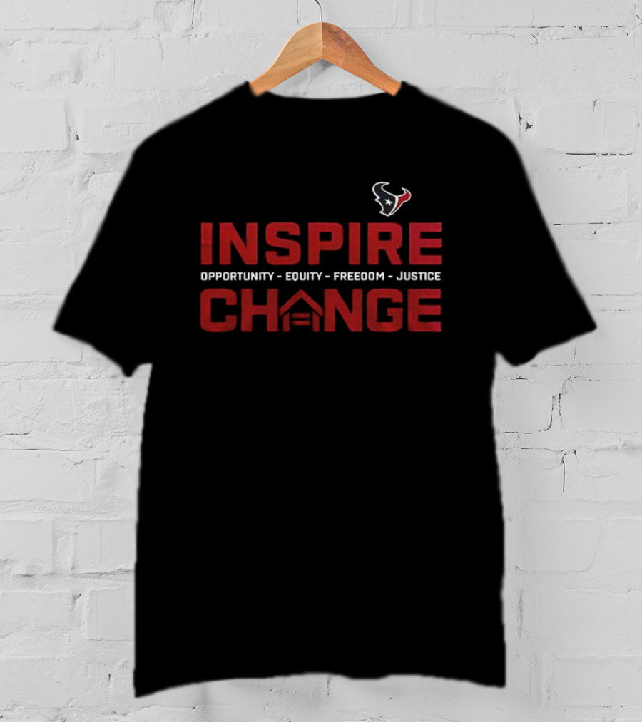 Houston Texans Inspire Change 2025 Opportunity Equity Freedom Justice T-Shirt