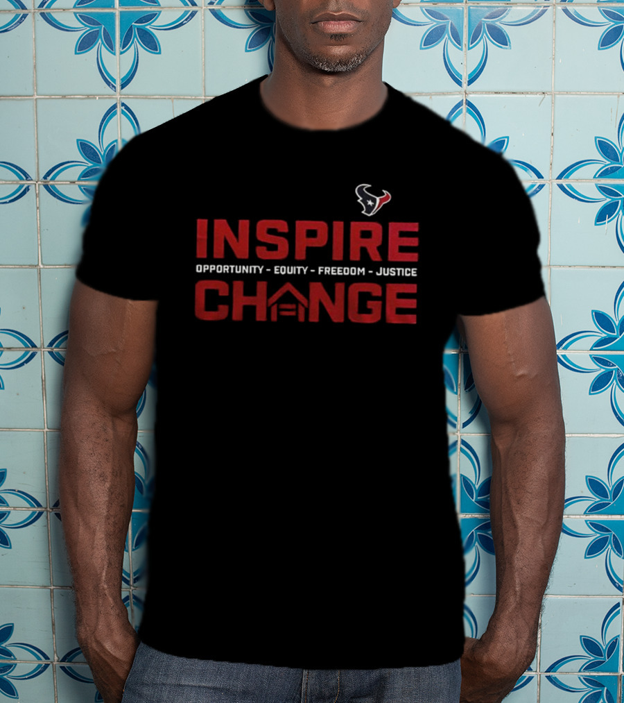 Houston Texans Inspire Change 2025 Opportunity Equity Freedom Justice T-Shirt