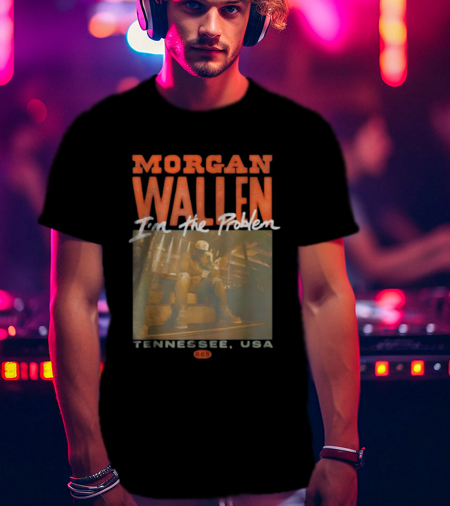 Morgan Wallen I’m The Problem Tennessee USA 865 T-Shirt