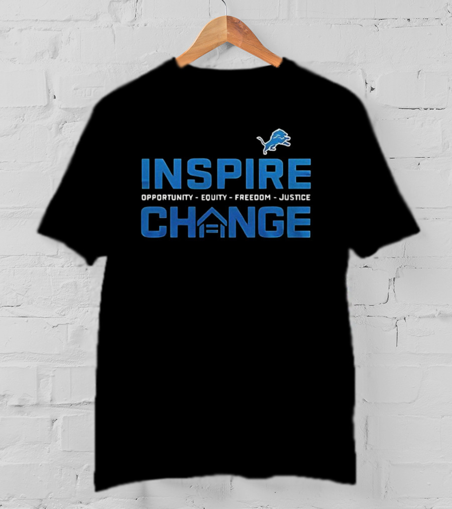 Detroit Lions Inspire Change Opportunity Equity Freedom Justice 2025 T-Shirt