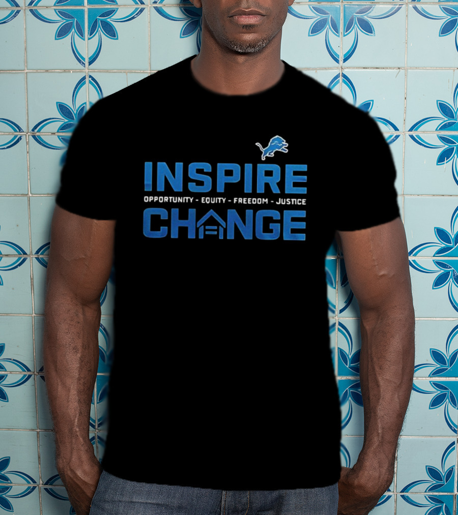 Detroit Lions Inspire Change Opportunity Equity Freedom Justice 2025 T-Shirt