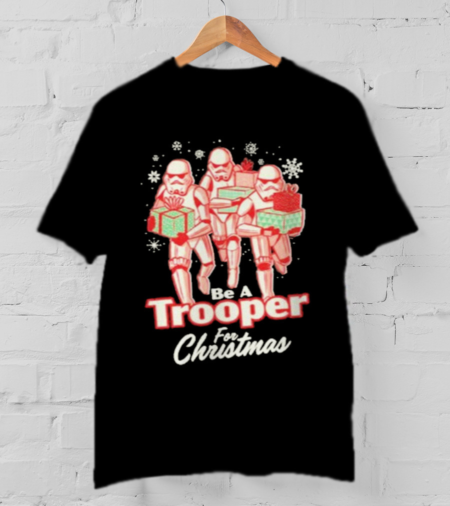 Star Wars Stormtrooper Be A Trooper For Christmas Holiday T-Shirt