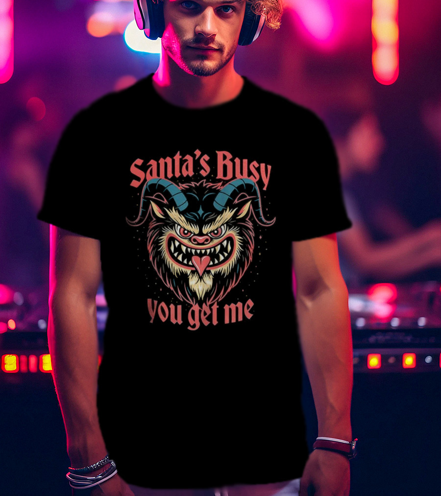 Krampus Santa's Busy You Get Me Christmas Design T-Shirt