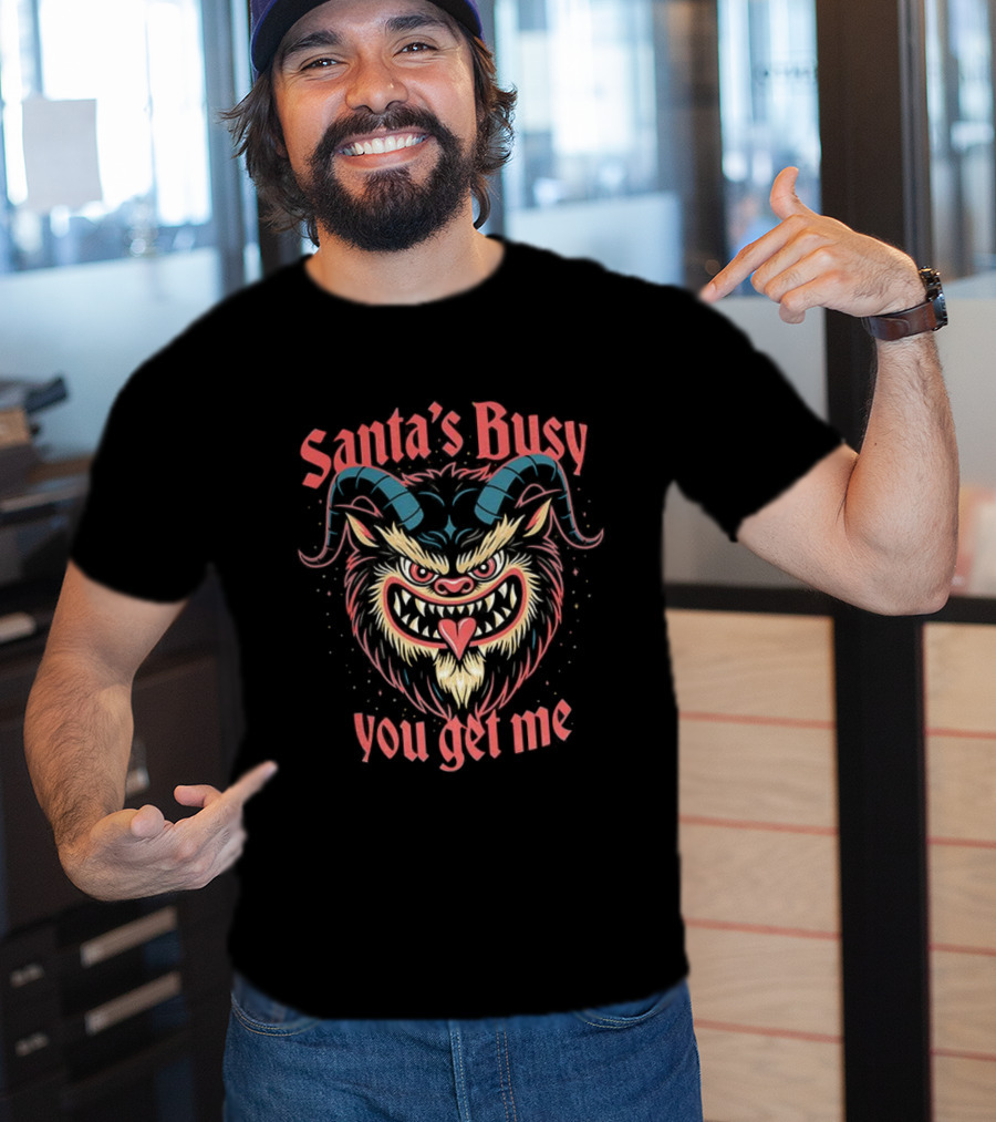 Krampus Santa's Busy You Get Me Christmas Design T-Shirt