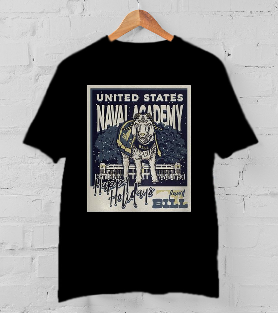United States Naval Academy Happy Holidays From Bill T-Shirt