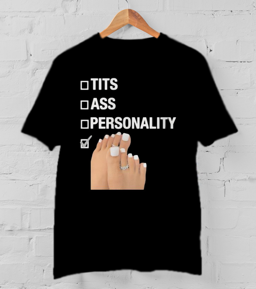 Tits Ass Personality Toes Checklist With Feet And Rings T-Shirt