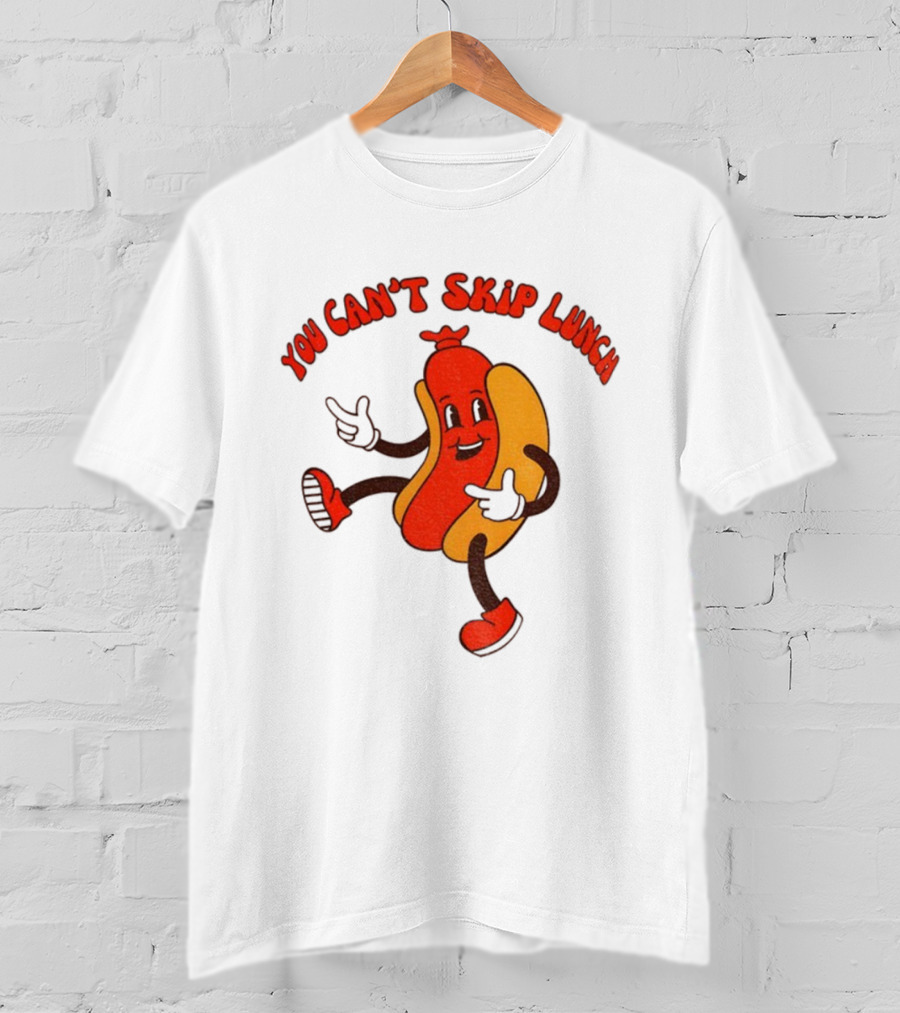 You Can't Skip Lunch Hot Dog Vintage Retro Playful T-Shirt