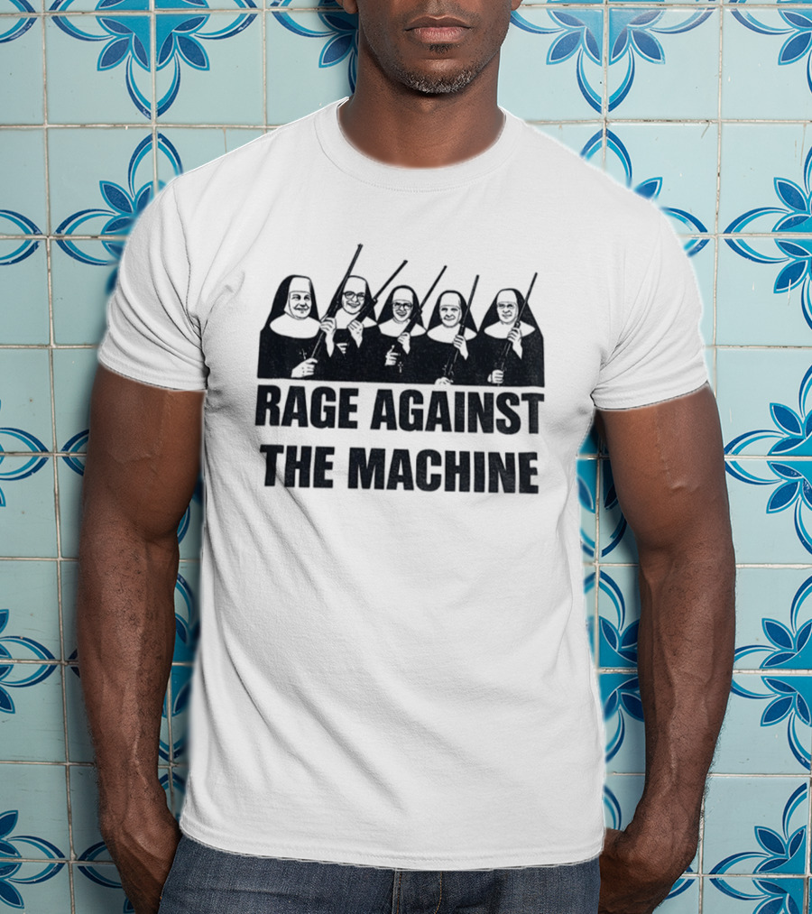 Nuns With Sticks Rage Against The Machine T-Shirt