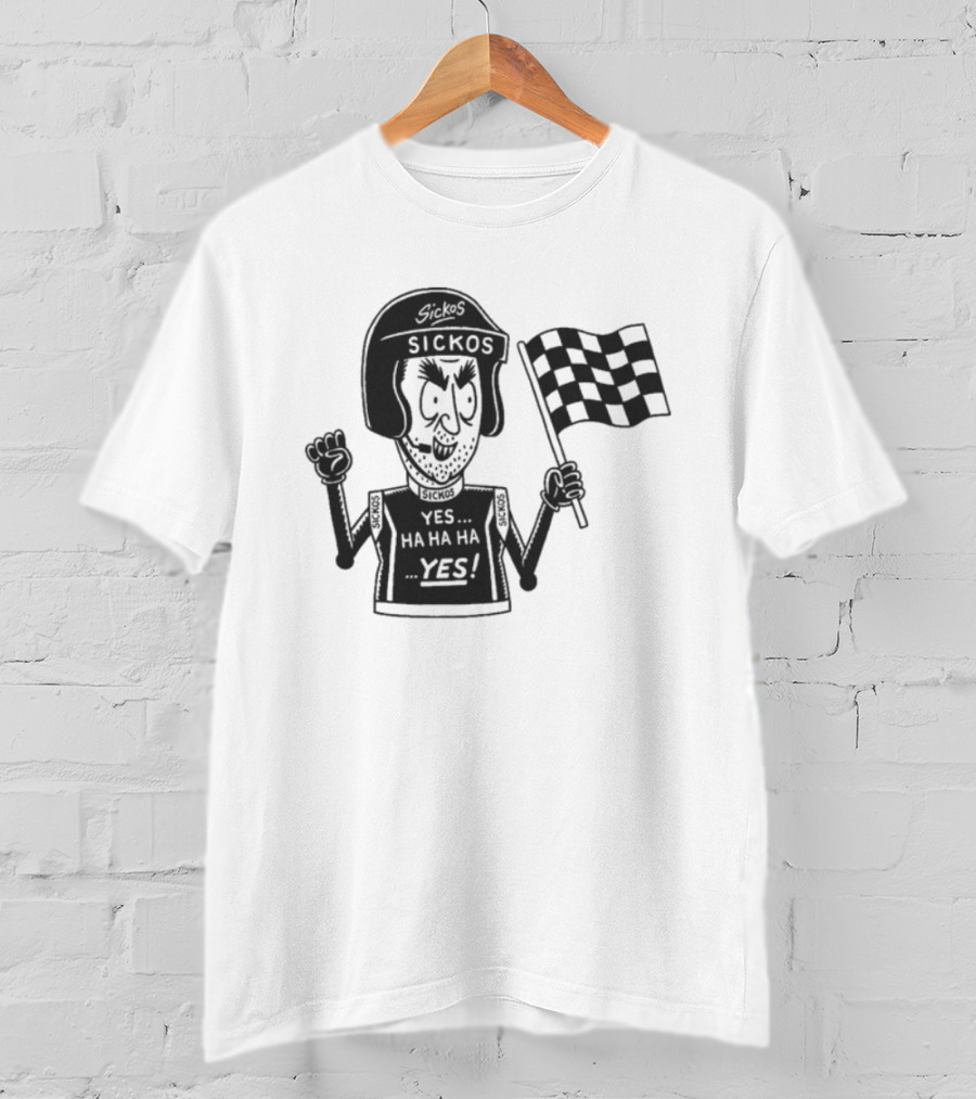 Sickos Committee Yes Ha Ha Ha Racecar Racing Checkered Flag T-Shirt