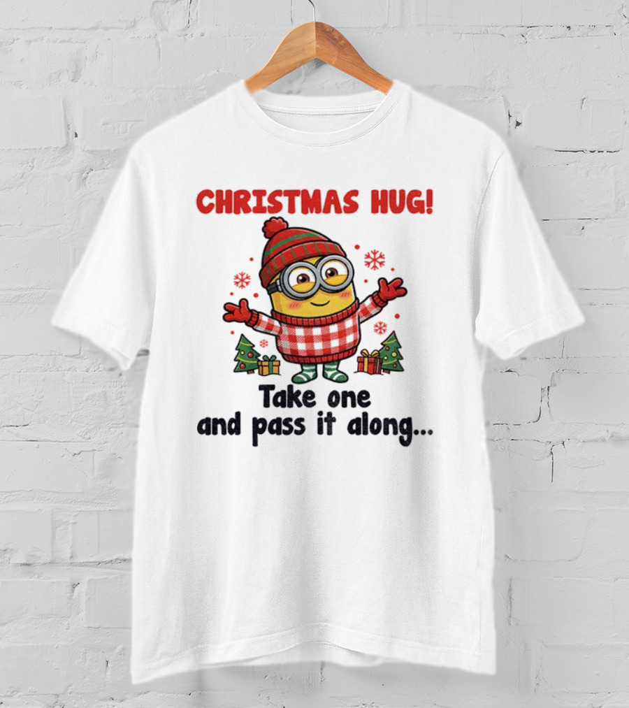 Christmas Hug Minion Santa Take One And Pass It Along T-Shirt