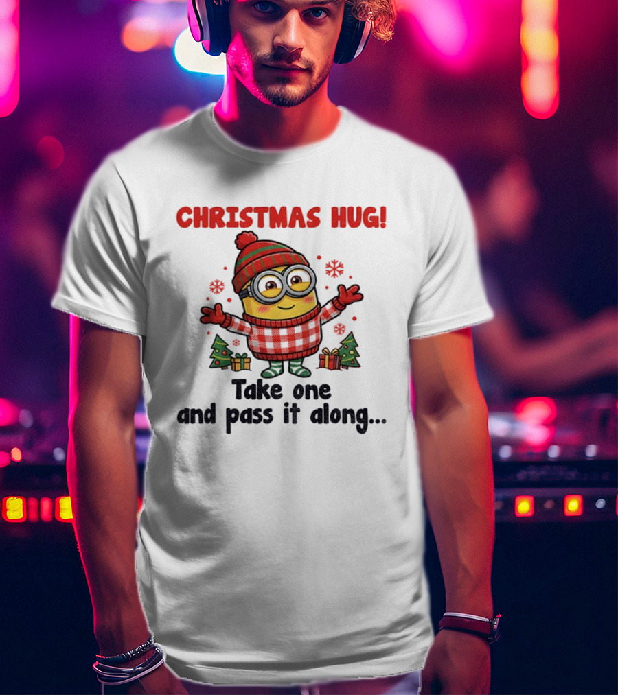 Christmas Hug Minion Santa Take One And Pass It Along T-Shirt