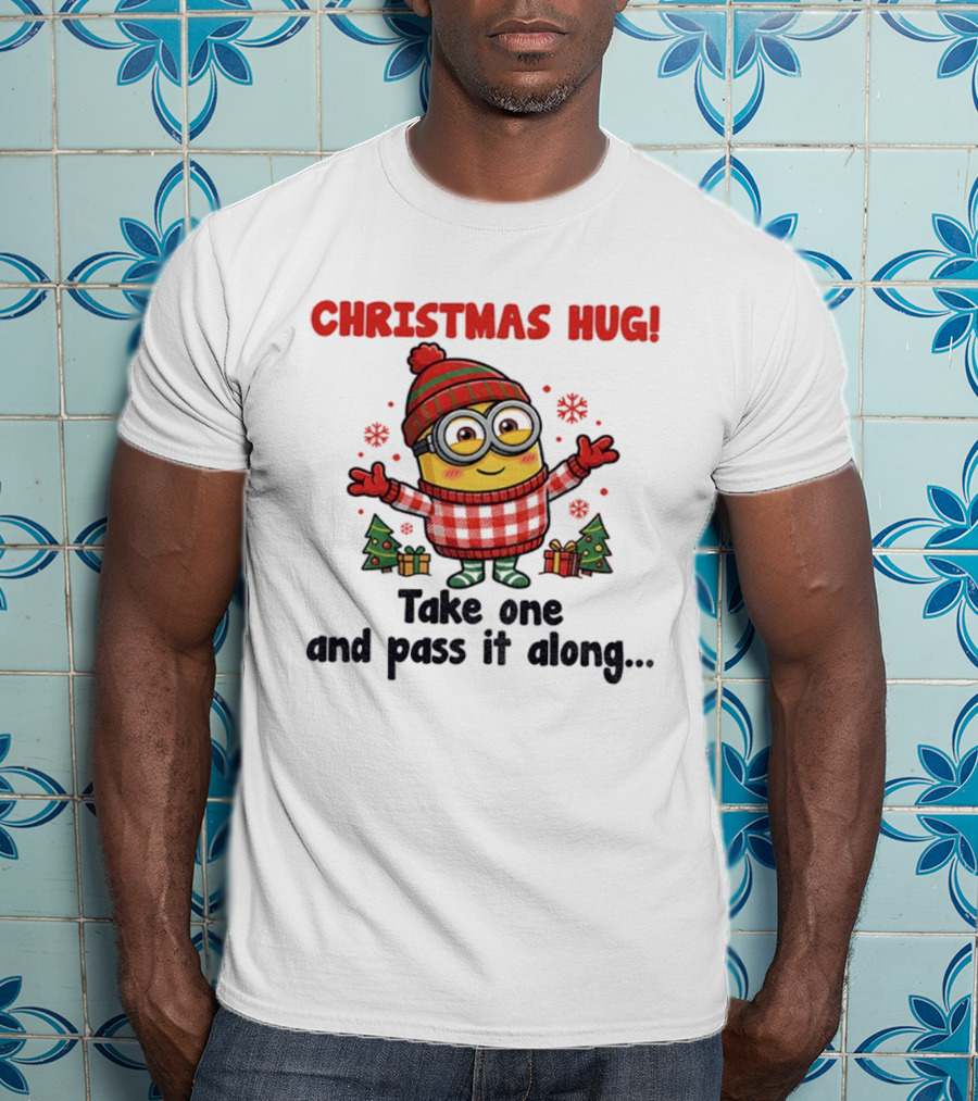 Christmas Hug Minion Santa Take One And Pass It Along T-Shirt