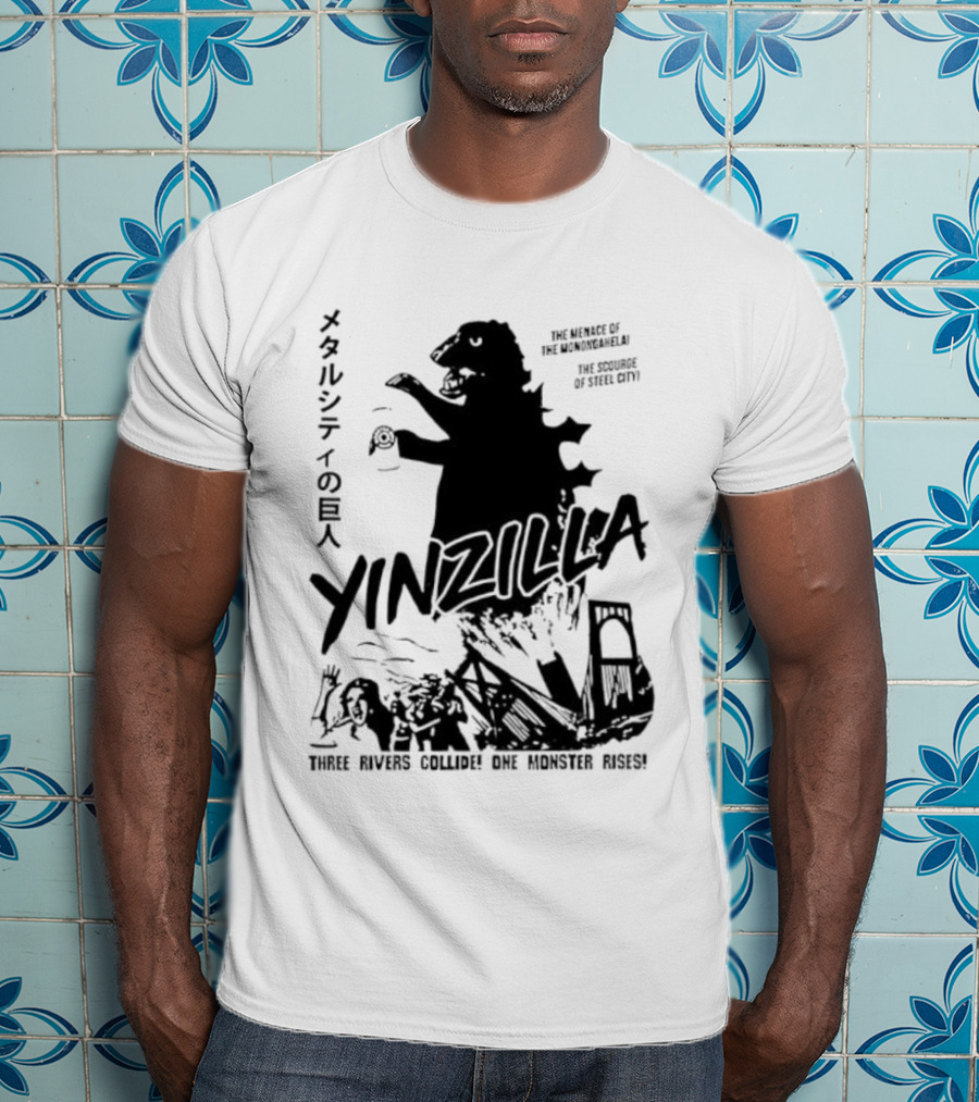 Pittsburgh Yinzilla City Of A Monster Three Rivers Collide One Monster Rises T-Shirt