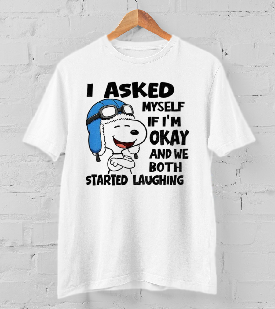 Snoopy I Asked Myself If I'm Okay And We Both Started Laughing Christmas Peanuts T-Shirt