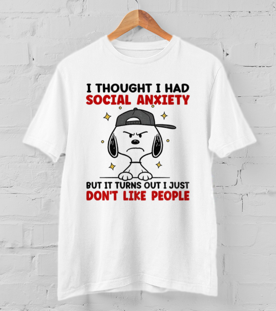 I Thought I Had Social Anxiety Snoopy Don't Like People T-Shirt