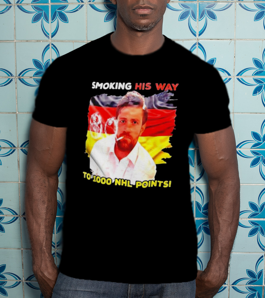 Smoking His Way To 1000 NHL Points Leon Draisaitl German Flag T-Shirt