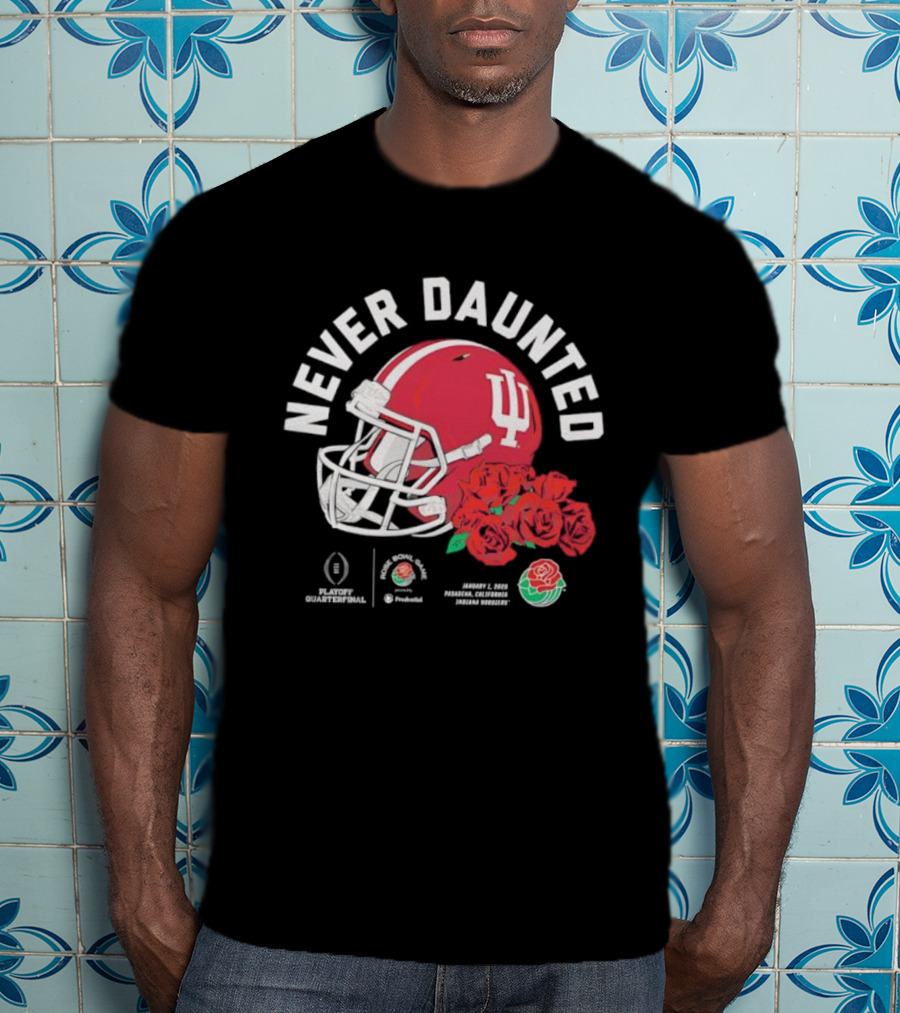 Indiana Hoosiers Never Daunted 2026 Rose Bowl Game CFP Semifinal College Football Playoff Pasadena Roses Helmet T-Shirt