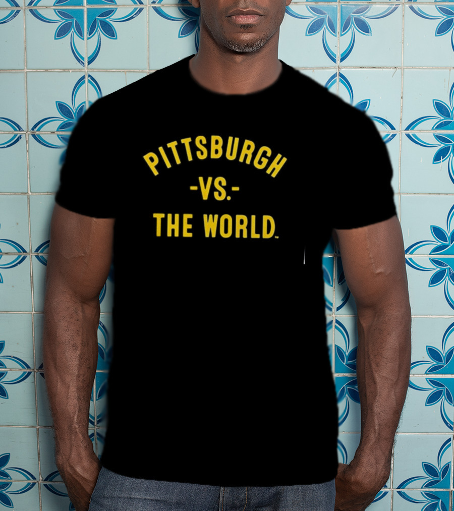 Pittsburgh Vs The World Blazing Pride Bold Lettering T-Shirt