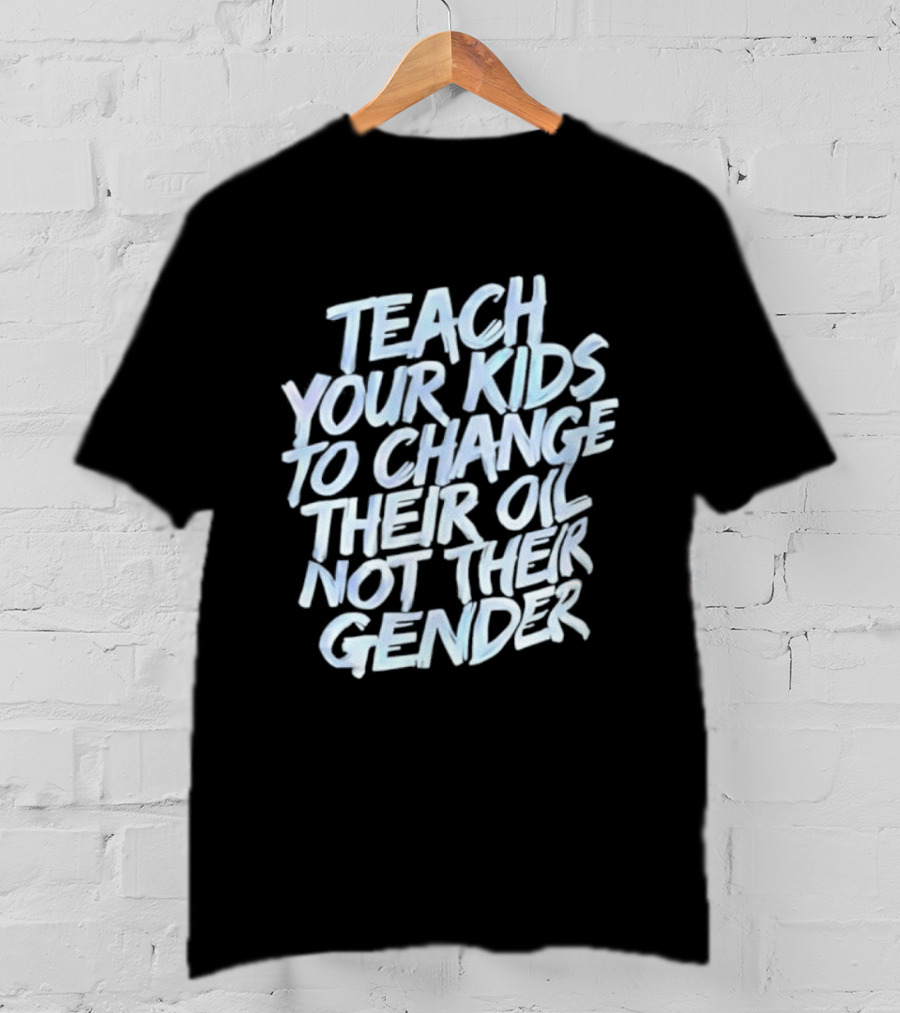 Teach Your Kids To Change Their Oil Not Their Gender Vintage Retro Style T-Shirt