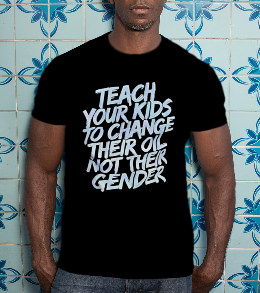 Teach Your Kids To Change Their Oil Not Their Gender Vintage Retro Style T-Shirt