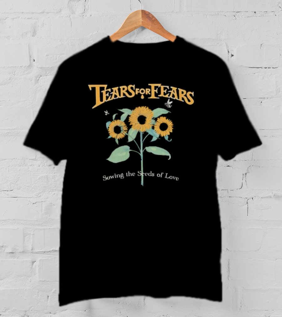 Tears For Fears Sunflower Sowing The Seeds Of Love T-Shirt