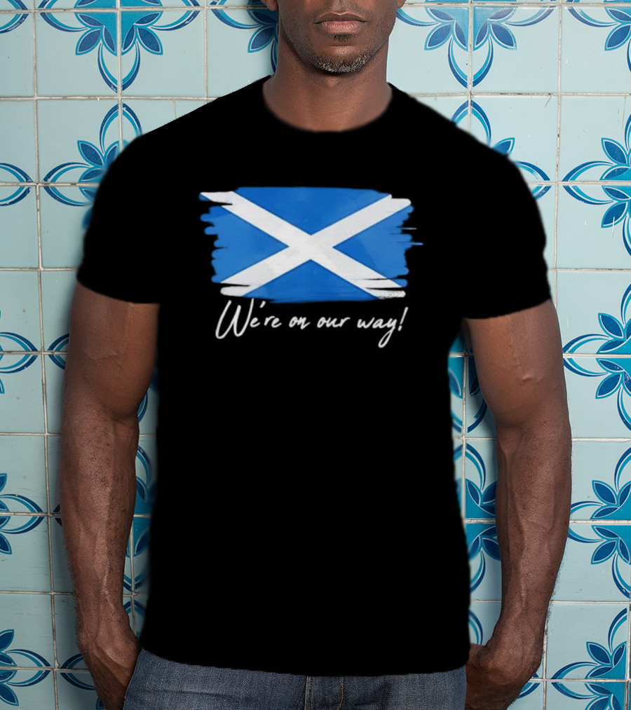 We’re On Our Way Saltire Flag Scottish Pride T-Shirt