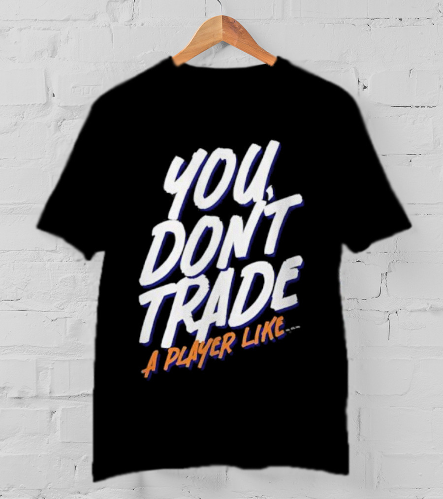 You Don’t Trade A Player Like Emil Heineman Hockey Enthusiast Top T-Shirt