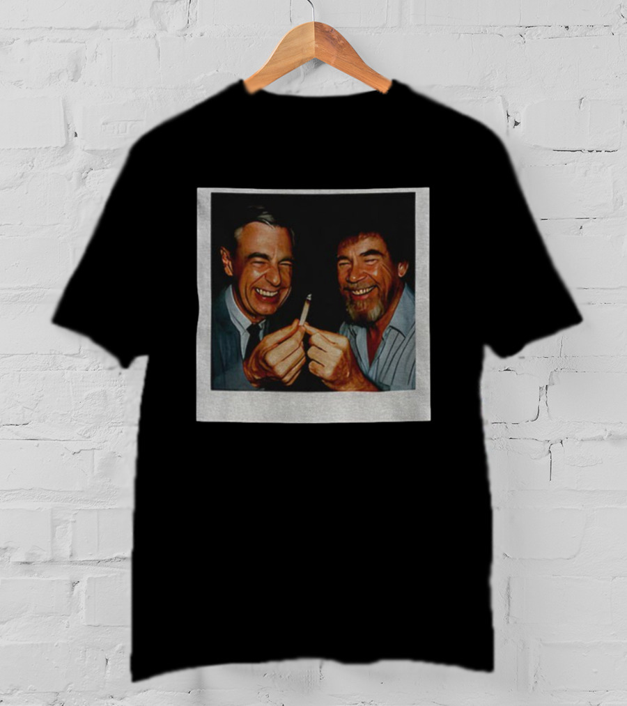 Bob Ross Mr. Rogers Smiling Together With Cigarette T-Shirt