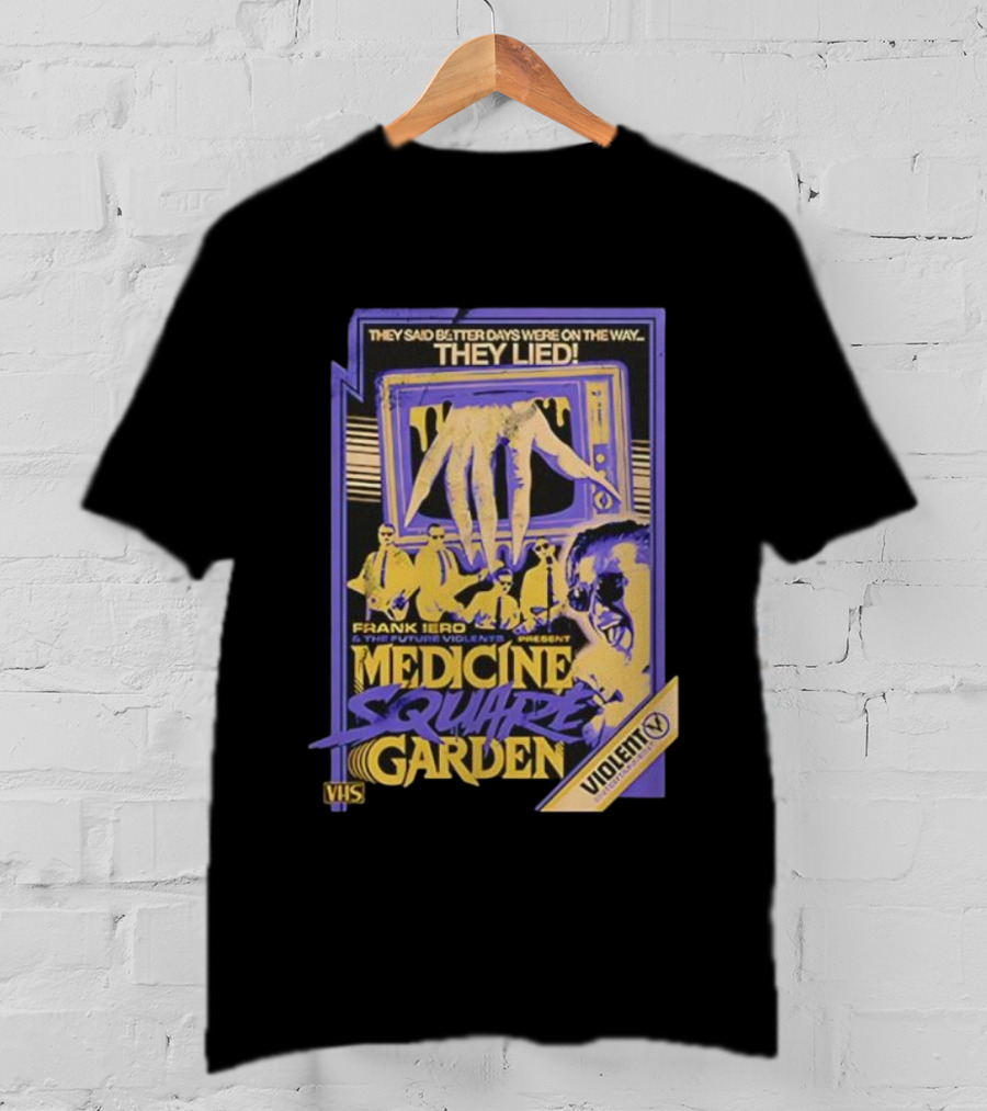 Medicine Square Garden Frank Iero The Future Violents They Lied VHS Violent X T-Shirt